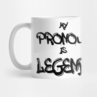 My Pronoun Is Legend (Dark Text) Mug